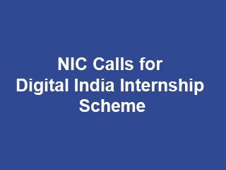 National Informatics Centre (NIC) has launched Digital India Internship Scheme for 2019 Batch